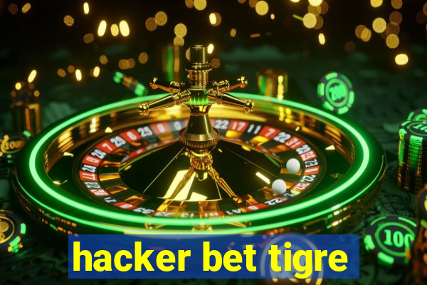 hacker bet tigre